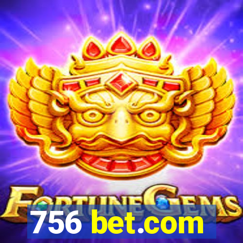 756 bet.com